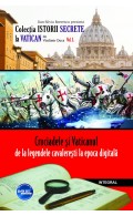 Cruciadele și Vaticanul – de la legendele cavalerești la epoca digitală